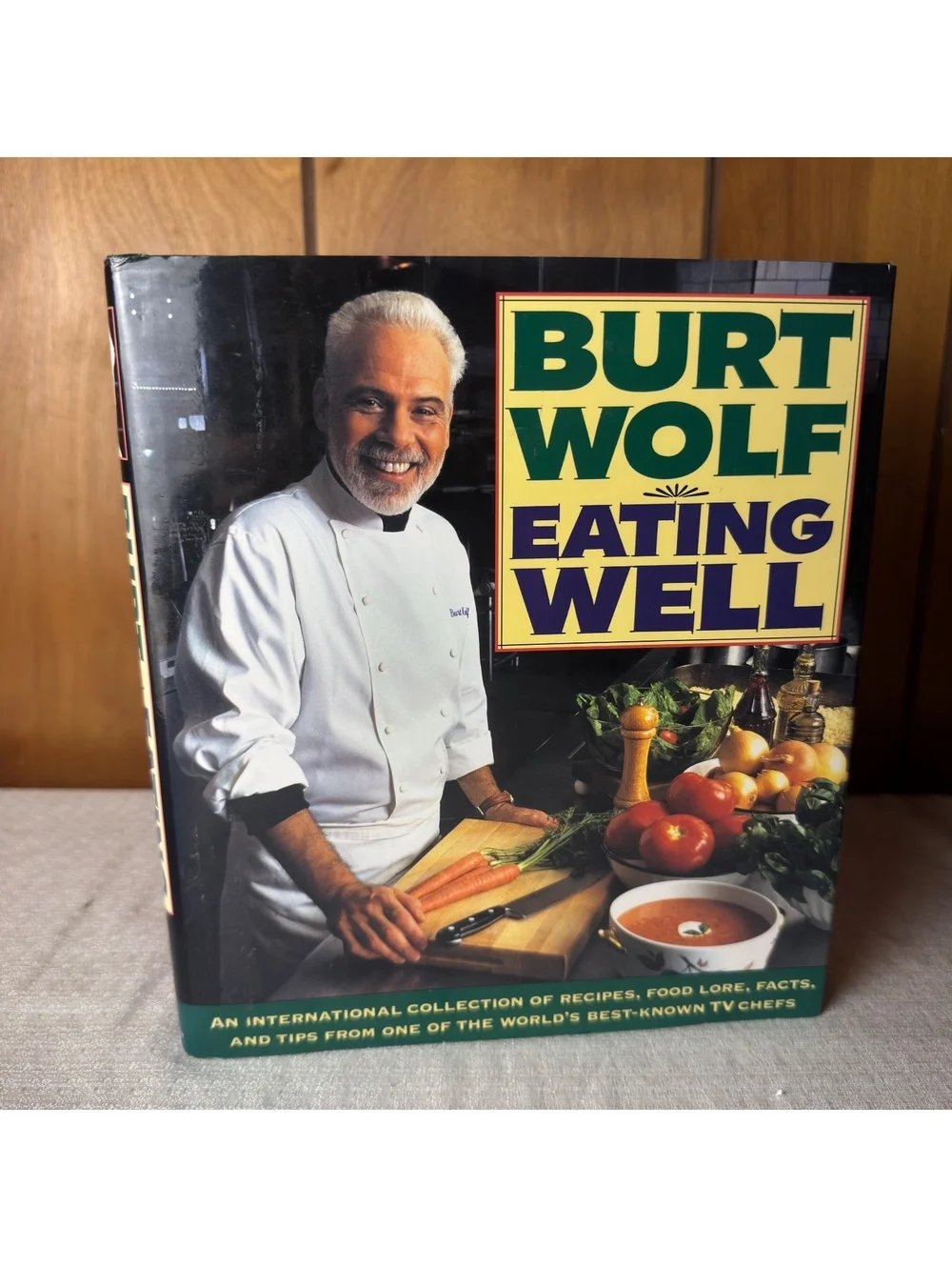 Vintage 1992 Burt Wolf Eating Well Hardcover Cookbook International Recipes